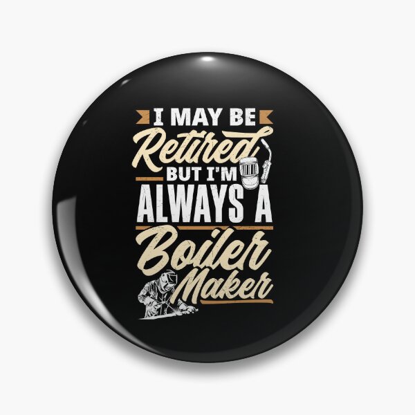 Item preview, Boilermaker I May Be Retired But I'm Always A Boilermaker designed and sold by ShopTheStyle.