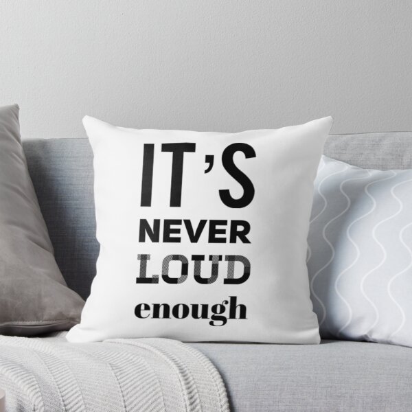 Item preview, It_s Never LOUD Enough   designed and sold by MatJudahbu.