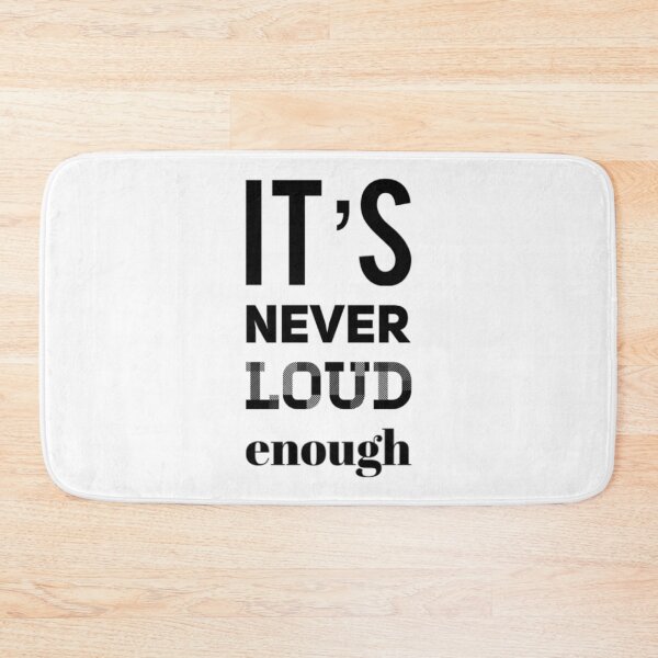 Item preview, It_s Never LOUD Enough   designed and sold by MatJudahbu.