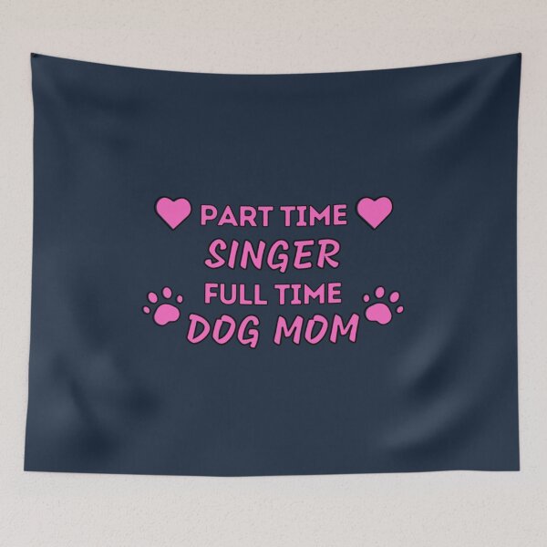 Item preview, Part Time Singer Full Time Dog Mom designed and sold by YonasMalede.