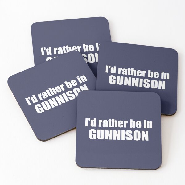 Item preview, I'd Rather Be In Gunnison Colorado designed and sold by Esskay Designs.