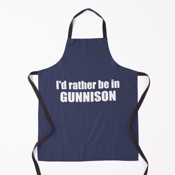 Item preview, I'd Rather Be In Gunnison Colorado designed and sold by Esskay Designs.