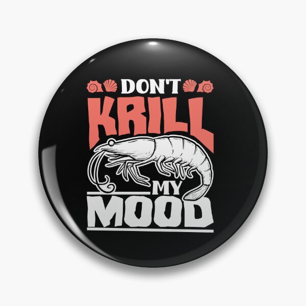 Item preview, Marine Biology Marine Biologist Science Dont Krill My Mood designed and sold by ShopTheStyle.