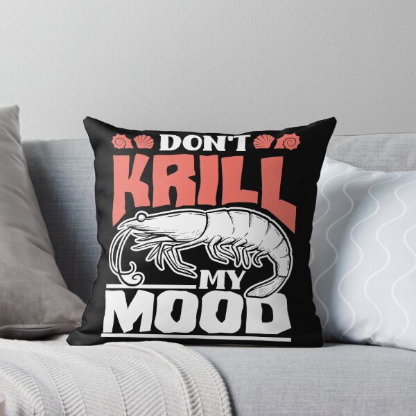 Item preview, Marine Biology Marine Biologist Science Dont Krill My Mood designed and sold by ShopTheStyle.