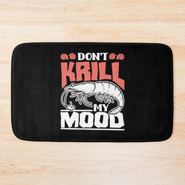 Item preview, Marine Biology Marine Biologist Science Dont Krill My Mood designed and sold by ShopTheStyle.