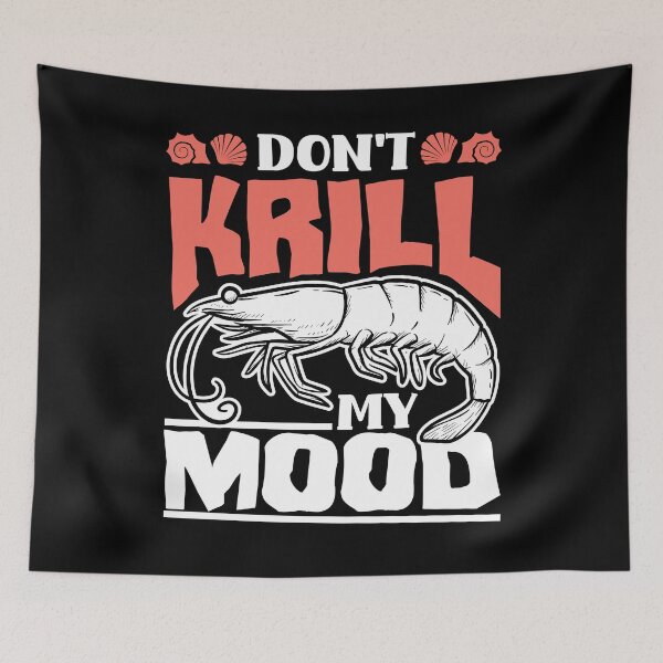 Item preview, Marine Biology Marine Biologist Science Dont Krill My Mood designed and sold by ShopTheStyle.