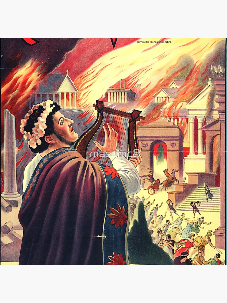 Nero Fiddled While Rome Burns Nero Fiddled While Rome Burned... The