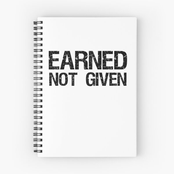 Item preview, Earned Not Given designed and sold by design Guru.