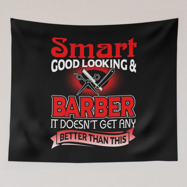 Item preview, Smart Good Looking Barber designed and sold by UnknownArtistt.