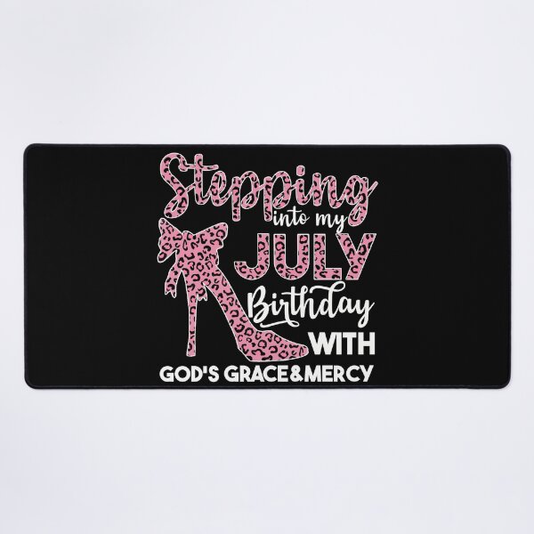 Item preview, July Birthday Quotes: Stepping Into My July Birthday With Gods Grace designed and sold by AMINE ★★★★★.