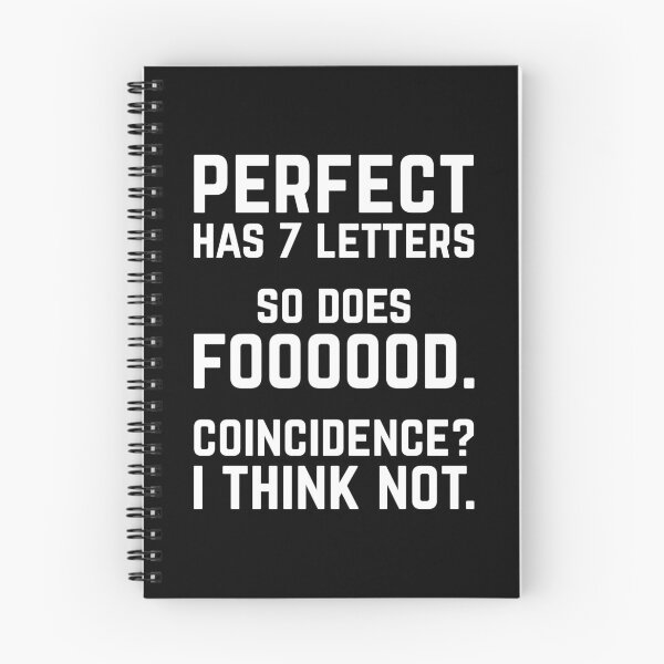 Item preview, Perfect Food Funny Sarcastic Hungry Quote designed and sold by quarantine81.