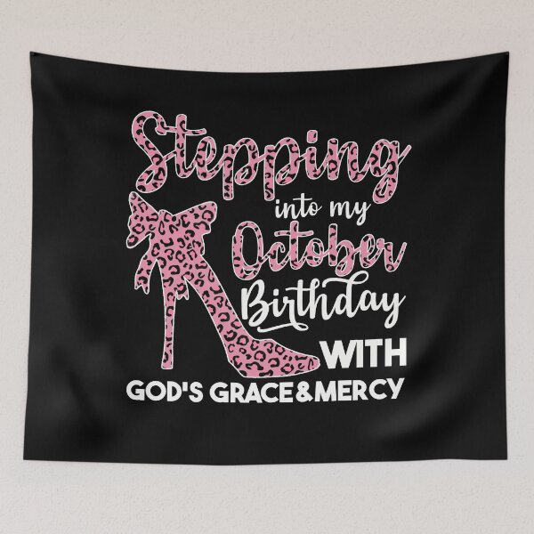 Item preview, October Birthday Quotes: Stepping Into My October Birthday With Gods Grace designed and sold by AMINE  ★★★★★.