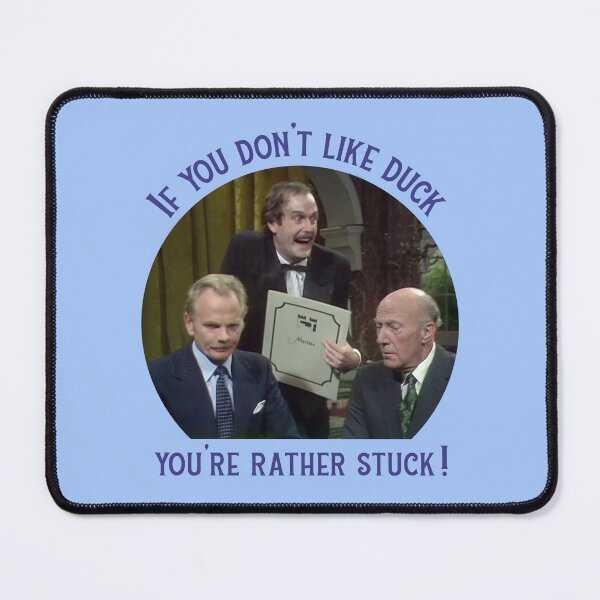 Item preview, Fawlty Towers - If you don't like duck you're rather stuck! funny designed and sold by Tom Newberry.