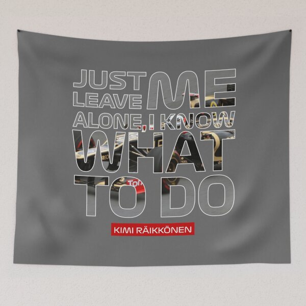 Artikelvorschau, Kimi Raikkonen - Just leave me alone, i know what to do quote Classic entworfen und verkauft von ZaneHalvorson.