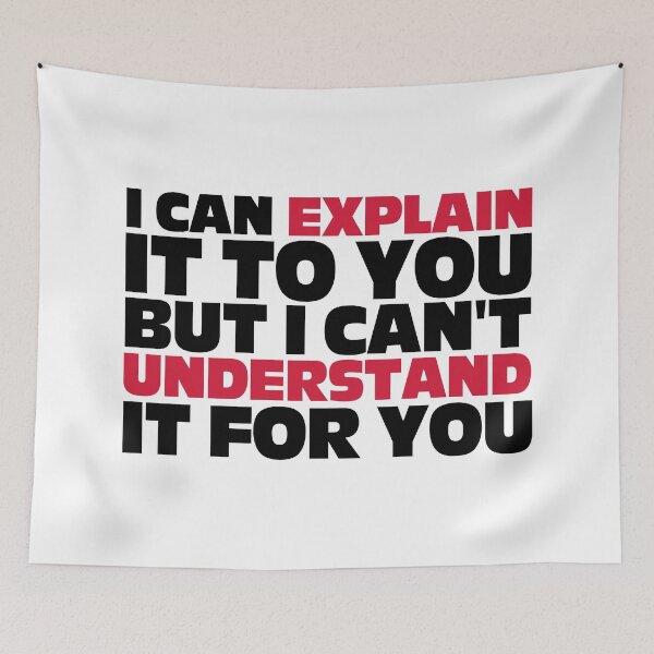 Item preview, Explain It To You Funny Quote designed and sold by quarantine81.
