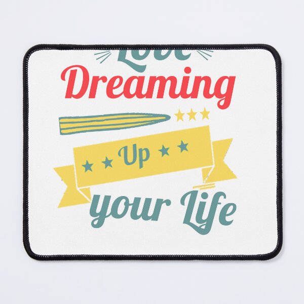 Item preview, Love Dreaming Up Your Life Gift T-shirt designed and sold by OmegaTees.