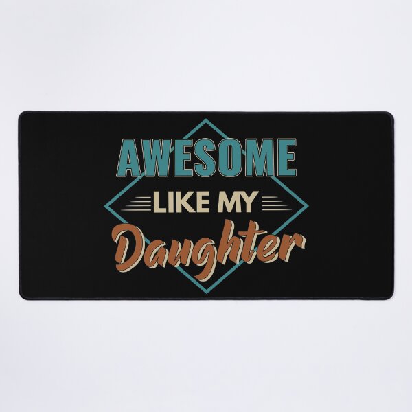 Item preview, Awesome Like My Daughter father gift idea Father's day designed and sold by Mmmm3344.