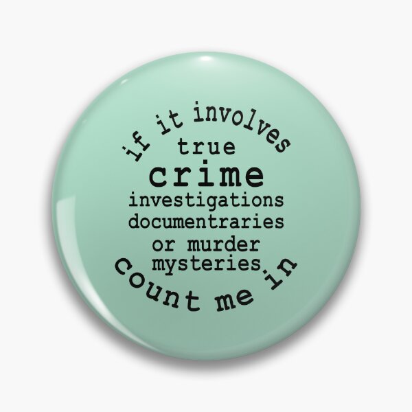 Item preview, If It Involves True Crime Count Me In designed and sold by Moeez Javed.