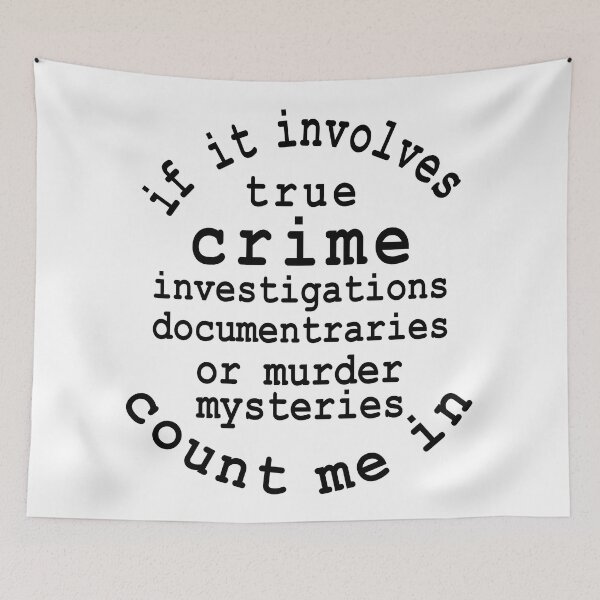 Item preview, If It Involves True Crime Count Me In designed and sold by Moeez Javed.