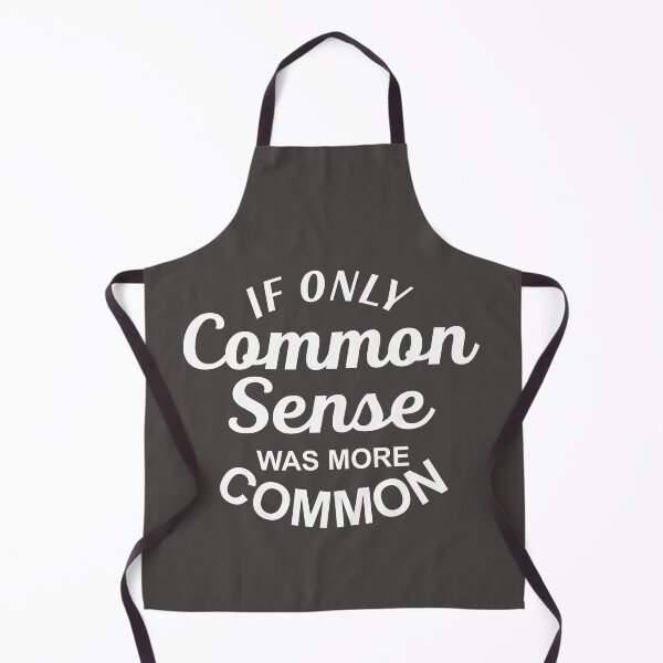 Item preview, If Only Common Sense Was More Common designed and sold by Moeez Javed.