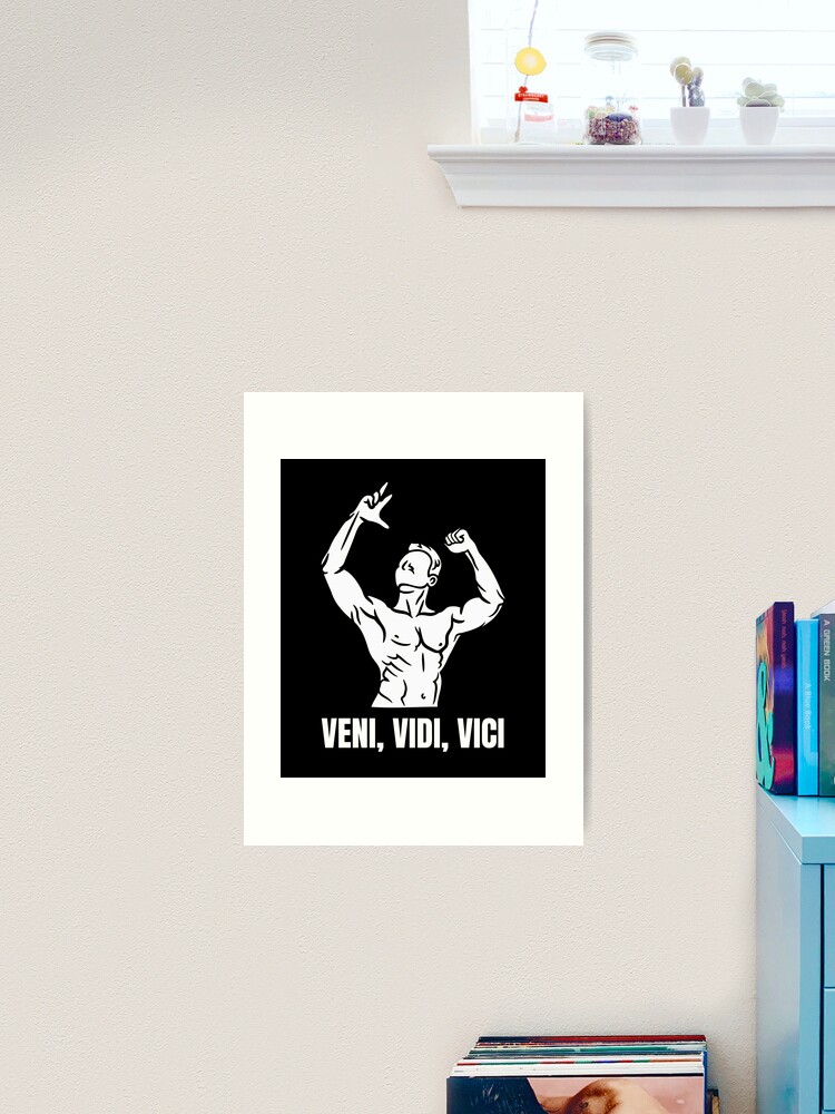 Veni, Vidi, Vici, I came, I saw, I conquered, zyzz mirin Poster for Sale  by Nepaz-Designs