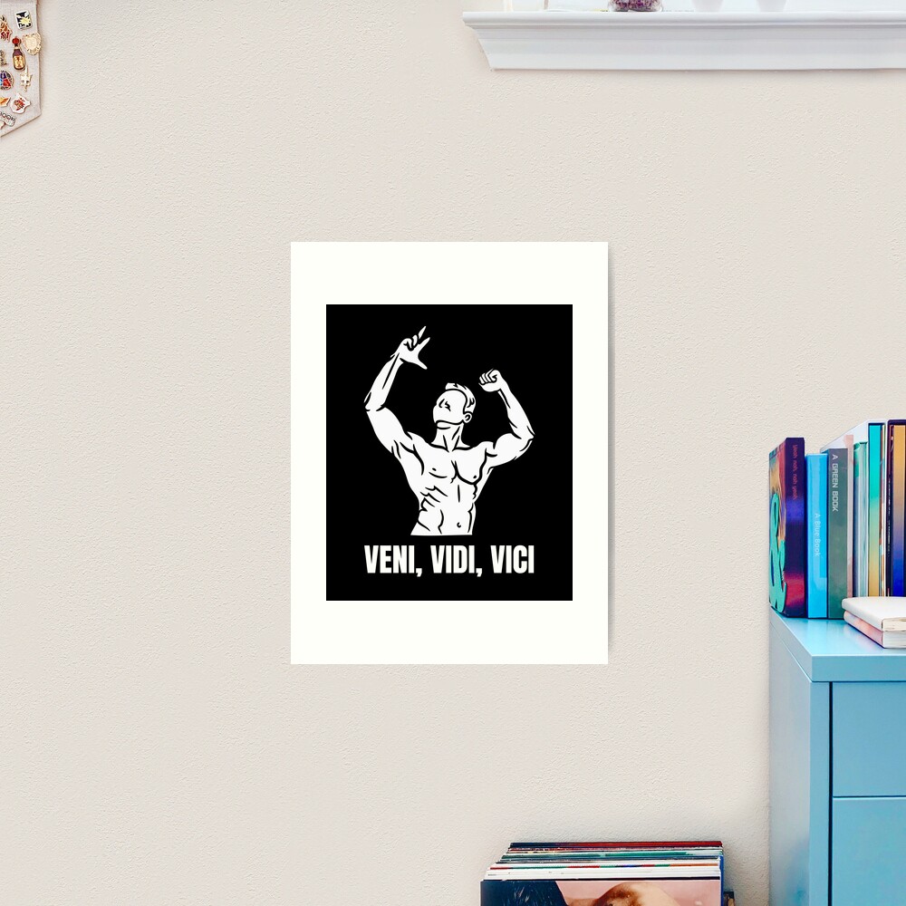 Veni, Vidi, Vici, I came, I saw, I conquered, zyzz mirin Poster for Sale  by Nepaz-Designs