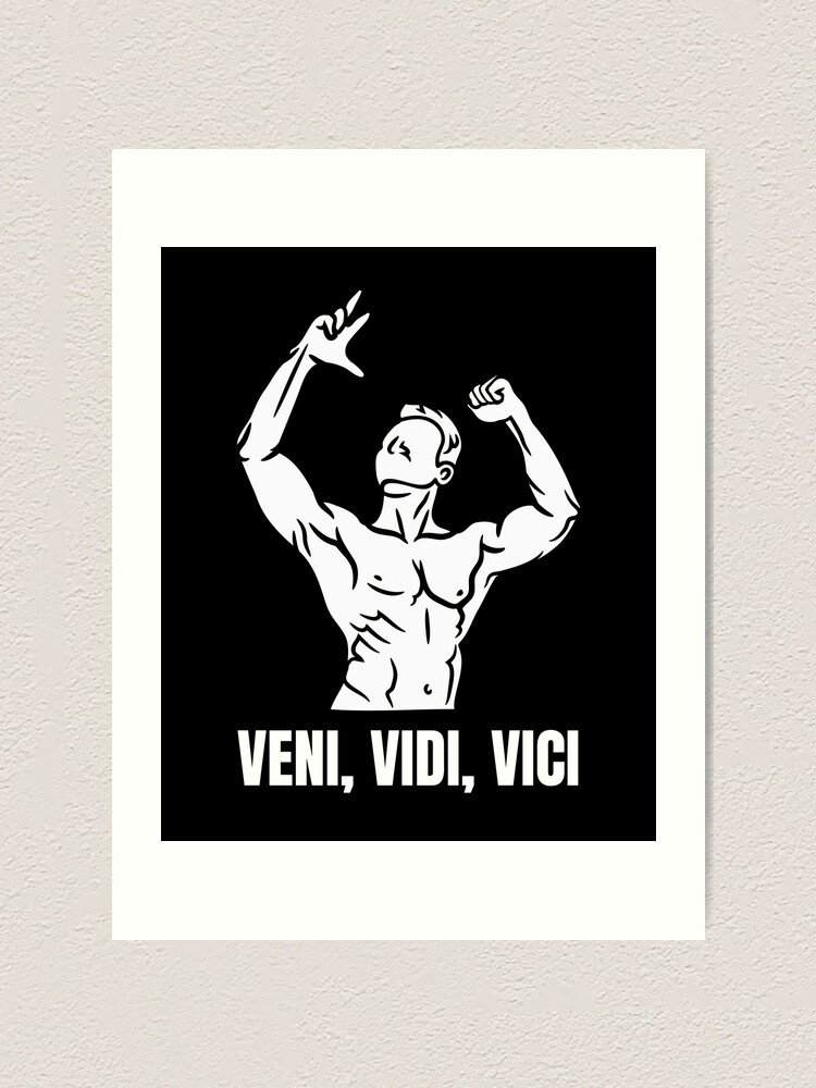 Veni, Vidi, Vici, I came, I saw, I conquered, zyzz mirin Poster for Sale  by Nepaz-Designs