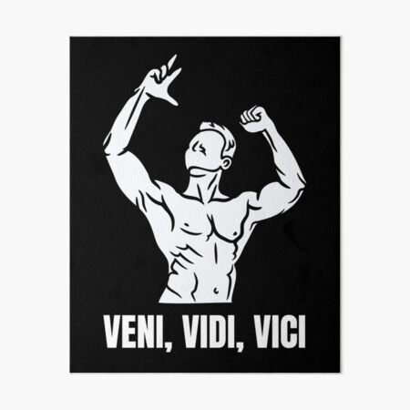 Veni, Vidi, Vici, I came, I saw, I conquered, zyzz mirin Poster for Sale  by Nepaz-Designs