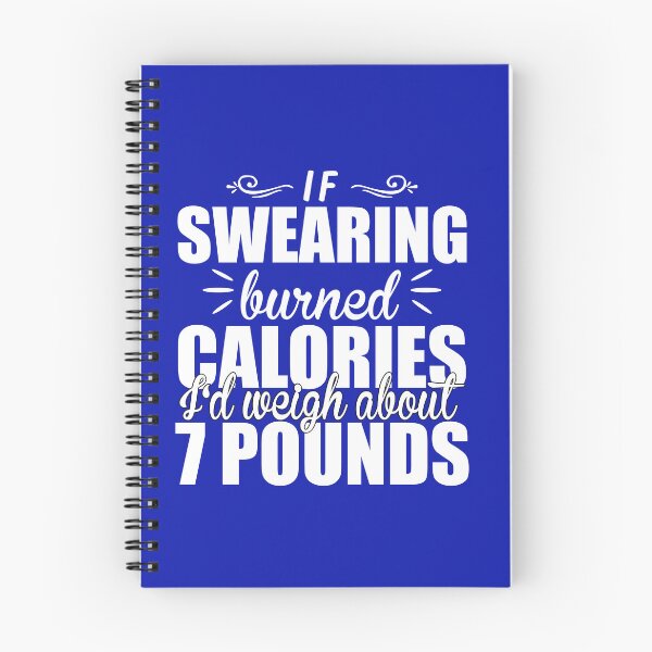 Item preview, If Swearing Burned Calories designed and sold by Moeez Javed.