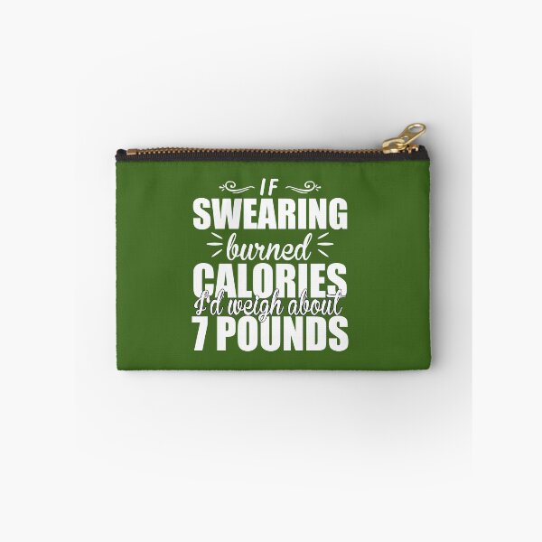 Item preview, If Swearing Burned Calories designed and sold by Moeez Javed.