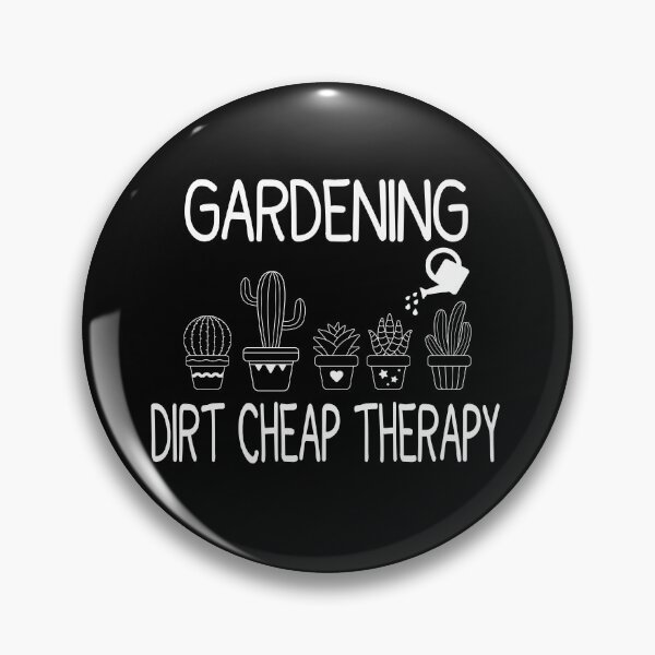 Item preview, Gardening Dirt Cheap Therapy designed and sold by Luna1Shop.
