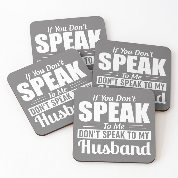 Item preview, If You Dont Speak To Me Dont Speak To My Husband designed and sold by Moeez Javed.