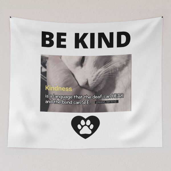 Item preview, KINDNESS IS A LANGUAGE, famous quote, cat lover, animal rescuer Art designed and sold by ZaneHalvorson.