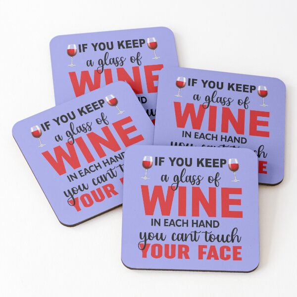 Artikelvorschau, If You Keep A Glass Of Wine In Each Hand You Cant Touch Your Face entworfen und verkauft von Moeez Javed.
