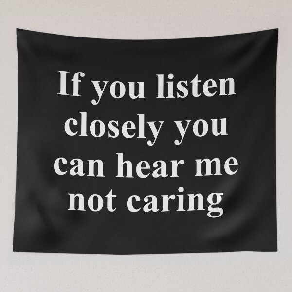 Item preview, If You Listen Closely You Can Hear Me Not Caring designed and sold by Moeez Javed.