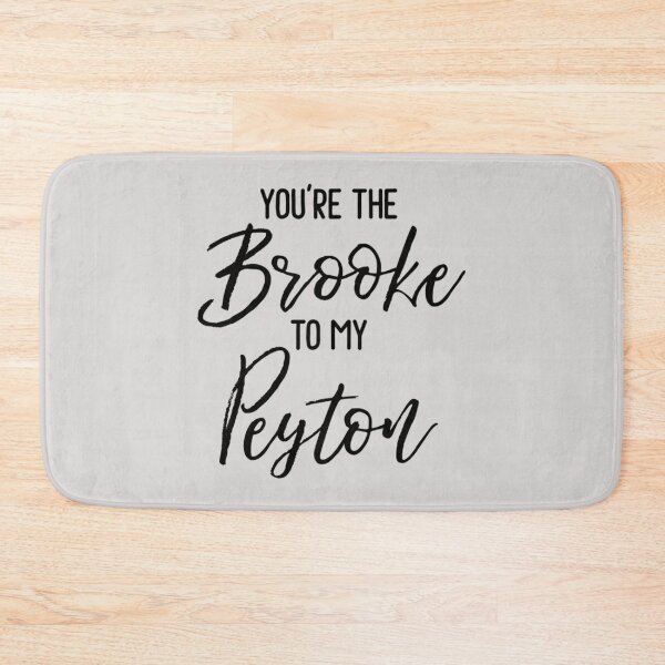 Item preview, One Tree Hill - You_re the Brooke to my Peyton   designed and sold by DaisyChain1DS.