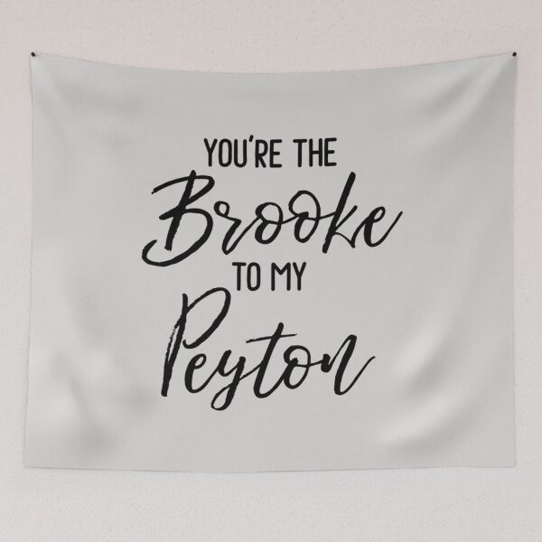 Item preview, One Tree Hill - You_re the Brooke to my Peyton   designed and sold by DaisyChain1DS.