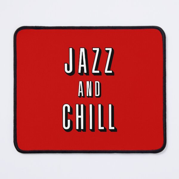 Item preview, Jazz and Chill designed and sold by Milasneeze.