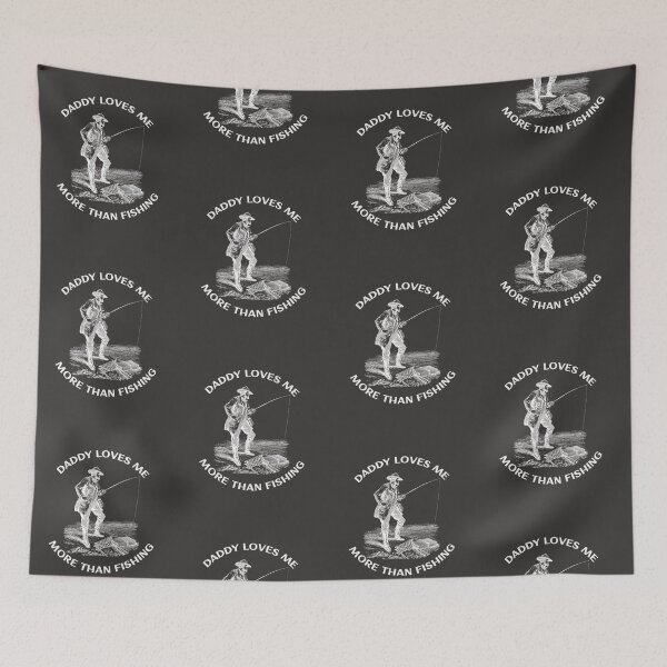 Item preview, daddy loves me more than fishing designed and sold by Delicarte.