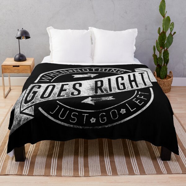 Item preview, When nothing goes right just go left designed and sold by WilliamsonMedia.