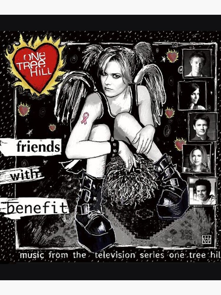 "One Tree Hill Friends with Benefit " Poster for Sale by DaisyChain1DS Redbubble