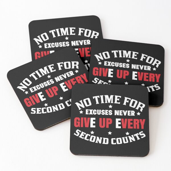 Item preview,  No time for excuses never give up every second counts designed and sold by Tamer ⭐⭐⭐⭐⭐.