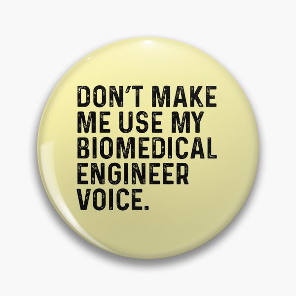 Item preview, Don't Make Me Use Biomedical Engineer Voice designed and sold by kamrankhan.