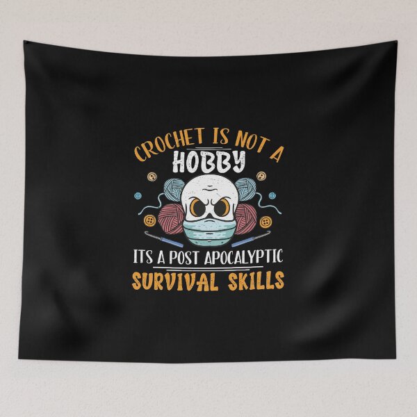 Item preview, Crochet Is Not A Hobby Survival Skill Crocheting Yarn designed and sold by StrongShirts.