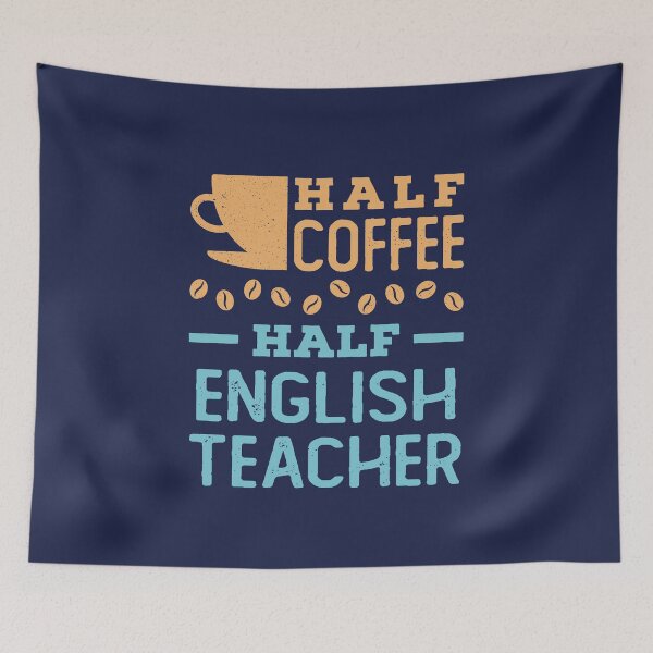 Item preview, Half Coffee Half English Teacher designed and sold by jaygo.