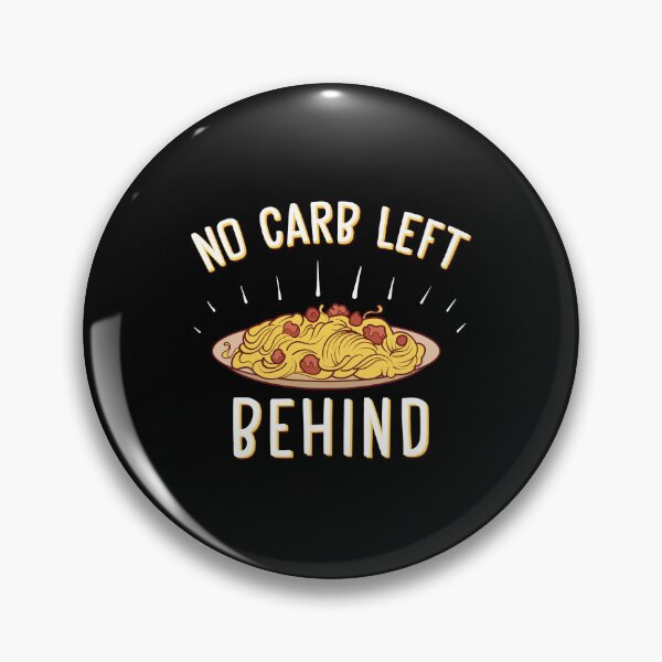 Item preview, No Carb Left Behind Funny Carbohydrate Loading designed and sold by StrongShirts.