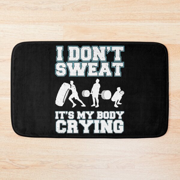 Item preview, I Don't Sweat Funny Workout Sweating For Fitness Enthusiasts designed and sold by StrongShirts.