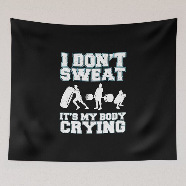Item preview, I Don't Sweat Funny Workout Sweating For Fitness Enthusiasts designed and sold by StrongShirts.
