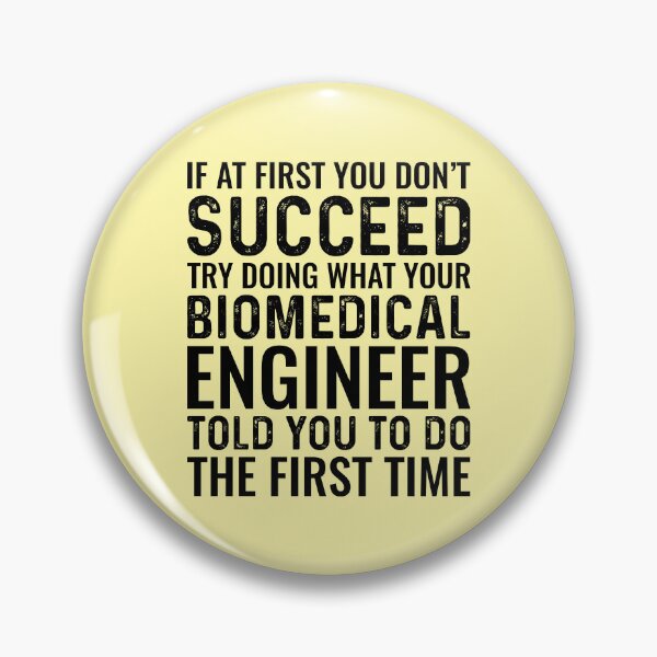 Item preview, If At First You Don't Succeed Try Doing Biomedical Engineer designed and sold by kamrankhan.