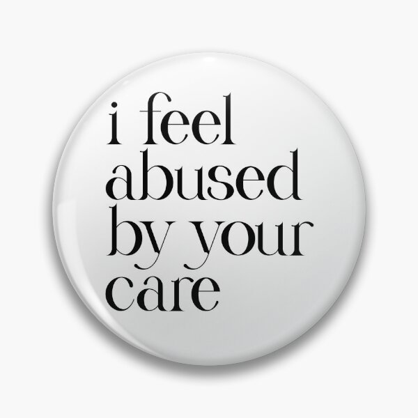 Item preview, i feel abused by your care designed and sold by crewmember.